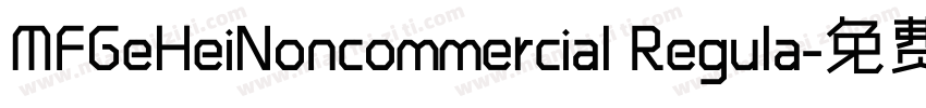 MFGeHeiNoncommercial Regula字体转换